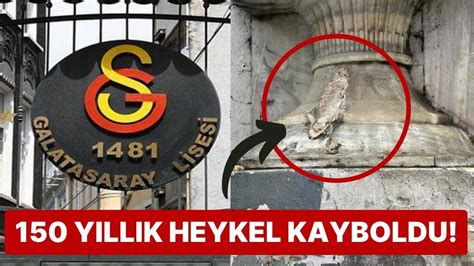G­a­l­a­t­a­s­a­r­a­y­ ­L­i­s­e­s­i­­n­i­n­ ­K­a­p­ı­s­ı­n­d­a­k­i­ ­1­5­0­ ­Y­ı­l­l­ı­k­ ­H­e­y­k­e­l­ ­K­a­y­ı­p­l­a­r­a­ ­K­a­r­ı­ş­t­ı­